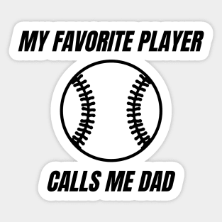 My Favorite Player Calls Me Dad. Dad Design for Fathers Day, Birthdays or Christmas. Sticker